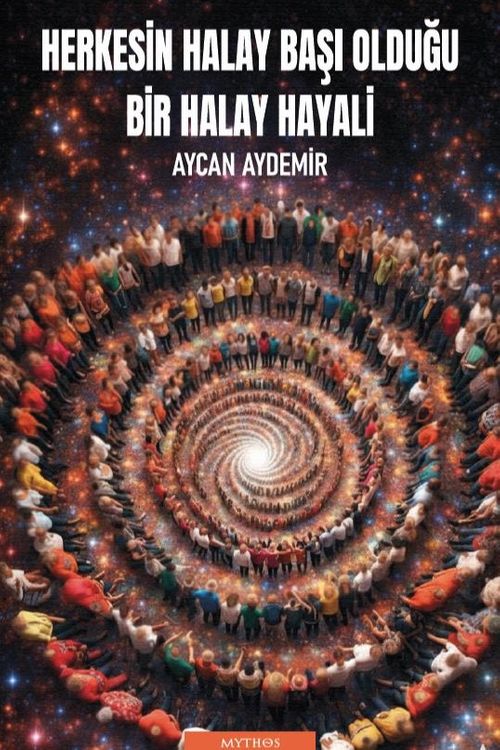 Herkesin Halay Başı Olduğu Bir Halay Hayali