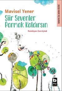 Şiir Sevenler Parmak Kaldırsın / Sanata İlk Adım Dizisi