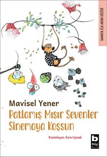 Patlamış Mısır Sevenler Sinemaya Koşsun / Sanata İlk Adım Dizisi