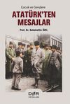 &Ccedil;ocuk ve Gen&ccedil;lere Atat&uuml;rk'ten Mesajlar