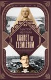 Hasret ve Elemlerim / Abd&uuml;lkadir Efendi'nin Eşi Macide Mustafa'nın Hatıraları