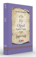 Ey Oğul (Eyyühe'l Veled)