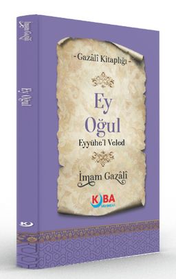 Ey Oğul (Eyyühe'l Veled)