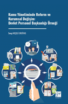 Kamu Yönetiminde Reform ve Kurumsal Değişim: Devlet Personel Başkanlığı Örneği