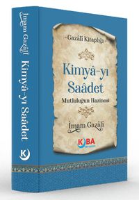 Kimya-yı Saadet & Mutluluğun Hazinesi