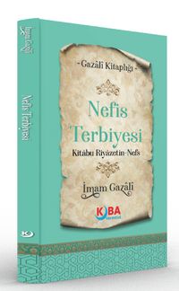Nefis Terbiyesi (Kitabü Riyazeti'n-Nefs)