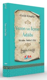 Yeme ve İçme Adabı (Kitabu Âdabi'l-Ekl)