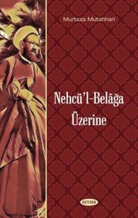 Nehcü'l Belaga Üzerine