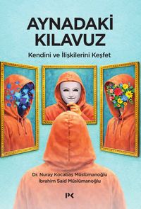 Aynadaki Kılavuz & Kendini ve İlişkilerini Keşfet