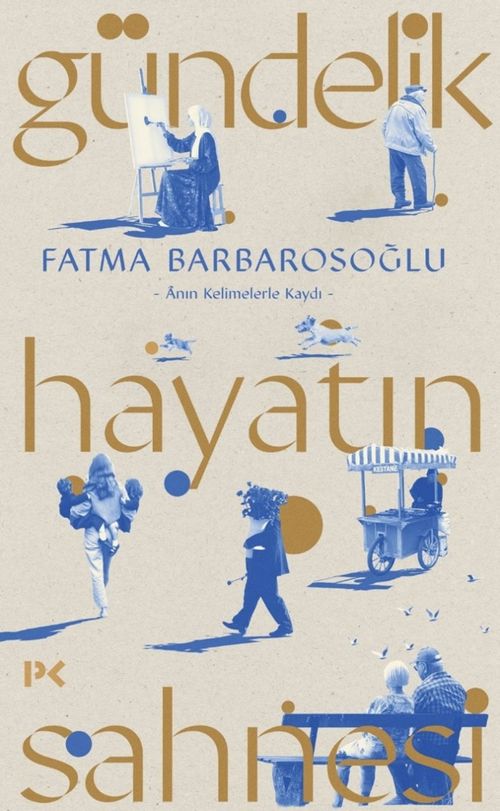 Gündelik Hayatın Sahnesi & Ânın Kelimelerle Kaydı