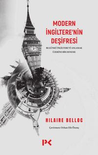 Modern İngiltere'nin Deşifresi  & Bugünkü İngiltere'yi Anlamak Üzerine Bir Deneme