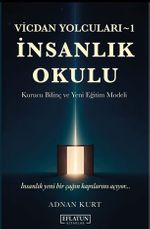Vicdan Yolcuları 1 / İnsanlık Okulu