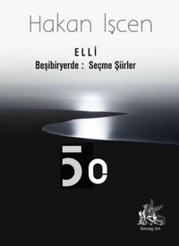 Elli : Beşibiryerde Seçme Şiirler