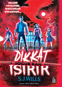 Dikkat Isırır & Soğuk Kan