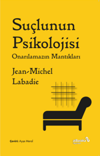 Suçlunun Psikolojisi & Onarılamazın Mantıkları