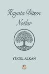 Hayata D&uuml;şen Notlar