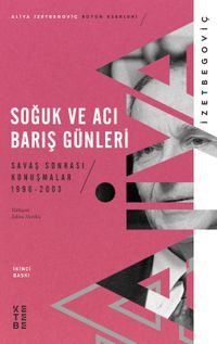 Soğuk ve Acı Barış Günleri / Savaş Sonrası Konuşmalar 1996-2003