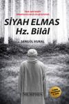 Hz. Bilal & Siyah Elmas