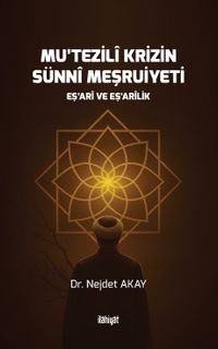 Mu῾tezilî Krizin Sünnî Meşruiyeti