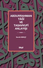 Abdurrahman Tağî ve Tasavvufî Anlayışı