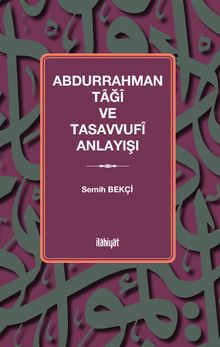 Abdurrahman Tağî ve Tasavvufî Anlayışı
