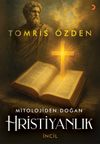 Mitolojiden Doğan Hristiyanlık & İncil