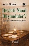 Devleti Nasıl D&uuml;ş&uuml;nd&uuml;ler ? & Tipolojik Sınıflandırma ve Analiz