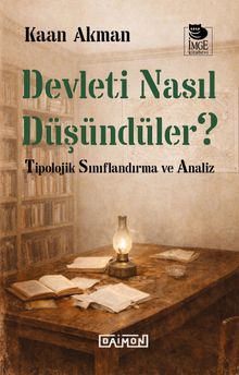 Devleti Nasıl Düşündüler ? & Tipolojik Sınıflandırma ve Analiz
