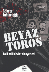 Beyaz Toros & Faili Belli Devlet Cinayetleri
