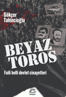 Beyaz Toros & Faili Belli Devlet Cinayetleri