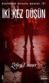 İki Kez D&uuml;ş&uuml;n / Komiser Ayhan Serisi 3