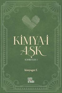 Kimya-i Aşk / Sohbetler 1
