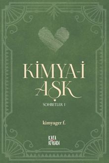 Kimya-i Aşk / Sohbetler 1