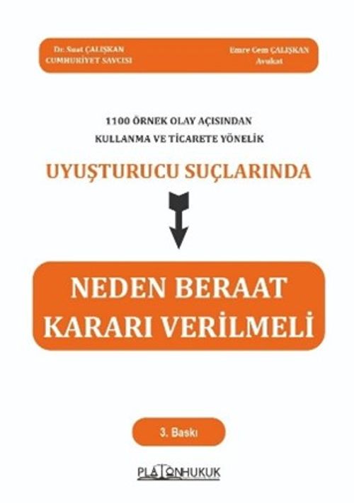 1083 Örnek Olay Açısından Kullanma Ve Ticarete Yönelik Uyuşturucu Suçlarında Neden Beraat Kararı Verilmeli