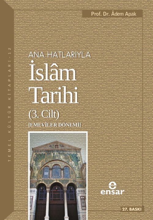 Ana Hatlarıyla İslam Tarihi 3