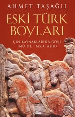 Eski Türk Boyları & Çin Kaynaklarına Göre (M.Ö. III. - M. S. X. Asır)