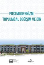 Postmodernizm Toplumsal Değişim ve Din