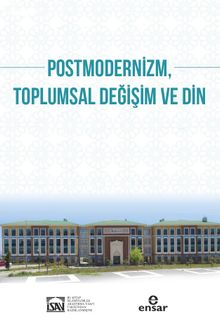 Postmodernizm Toplumsal Değişim ve Din