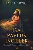İsa, Pavlus, İnciller & Hıristiyanlık Neden ve Nasıl Ortaya Çıktı?