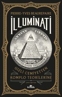 İlluminati & Gizli Cemiyetten Komplo Teorilerine