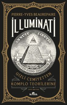 İlluminati & Gizli Cemiyetten Komplo Teorilerine
