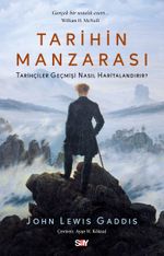 Tarihin Manzarası & Tarihçiler Geçmişi Nasıl Haritalandırır?