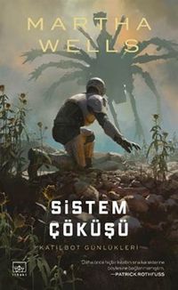 Sistem Çöküşü / Katilbot Günlükleri 7