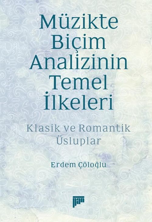 Müzikte Biçim Analizinin Temel İlkeleri