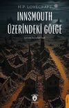 Innsmouth &Uuml;zerindeki G&ouml;lge