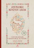 Ayetlerle Büyüyen Çocuk & Çocuklar İçin Kur'an Meal ve Tefsiri