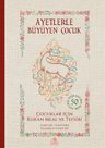 Ayetlerle Büyüyen Çocuk &amp; Çocuklar İçin Kur'an Meal ve Tefsiri