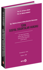 İşçi, Bağımsız Çalışan ve Kamu Görevlileri Bakımından Türk Sosyal Sigortalar Hukuku