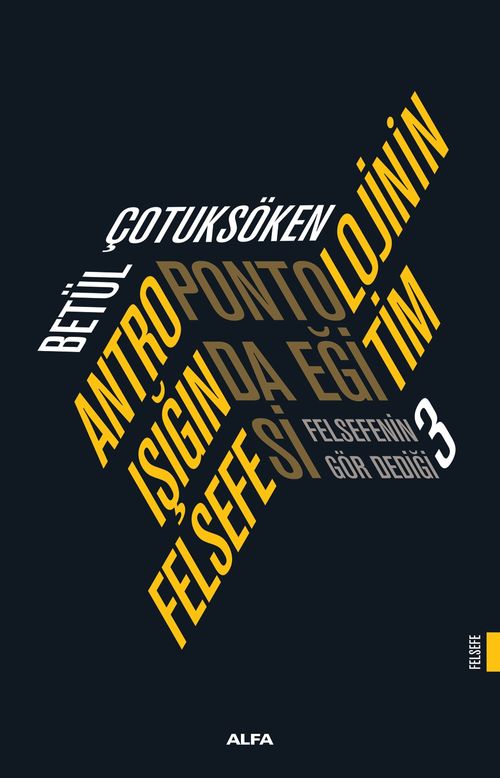 Antropontolojinin Işığında Eğitim Felsefesi & Felsefenin Gör Dediği 3