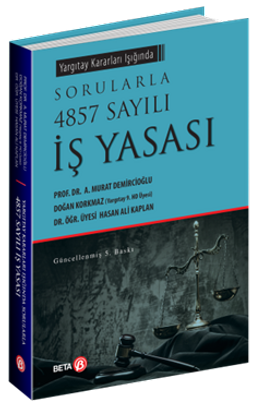 Yargıtay Kararları Işığında Sorularla 4857 Sayılı İş Yasası